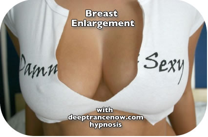 Breast Enlargement with Deep Trance Now hypnosis