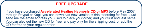 Free upgrade of Accelerated Healing Hypnosis CD or MP3